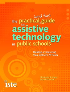 Cover for The Practical (and Fun) Guide to Assistive Technology in Public Schools